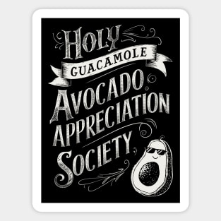 Holy Guacamole Avocado Appreciation Society Magnet